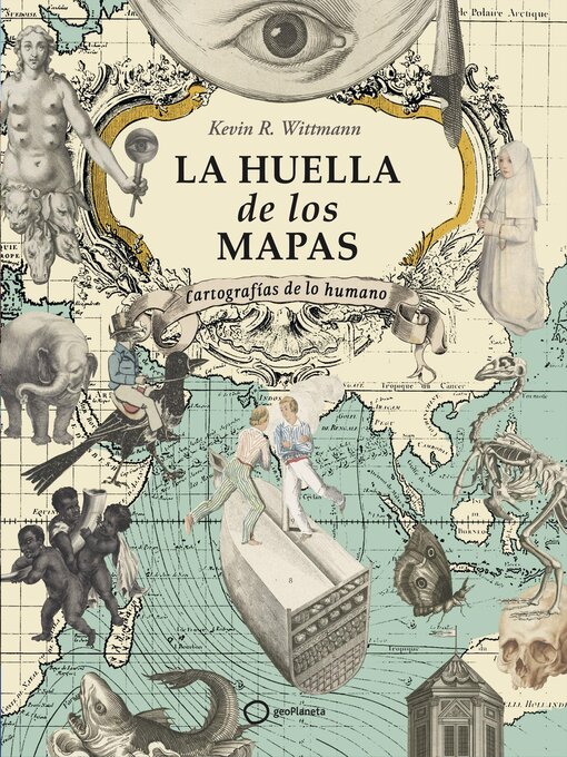 Detalles del título La huella de los mapas de Kevin R. Wittmann - Disponible